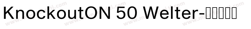KnockoutON 50 Welter字体转换